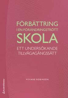 Förbättring i en förändringstrött skola - Ett undersökande tillvägagångssätt