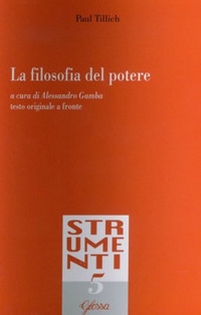 La filosofia del potere. Testo tedesco a fronte Paul Tillich
