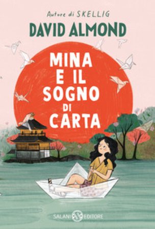 Mina e il sogno di carta David Almond