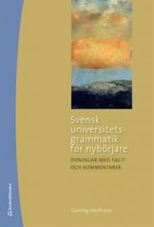 Svensk universitetsgrammatik för nybörjare övningsbok