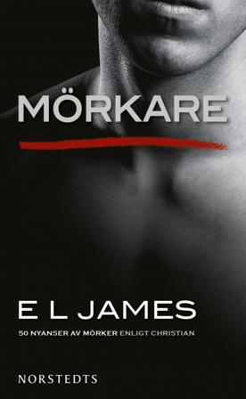 Mörkare : femtio nyanser av mörker enligt Christian - Bok av E L James - Pocket