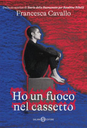 Ho un fuoco nel cassetto Francesca Cavallo