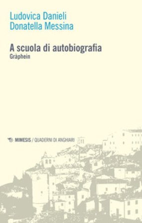 A scuola di autobiografia. Gràphein Ludovica Danieli