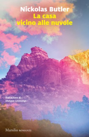 La casa vicino alle nuvole Nickolas Butler