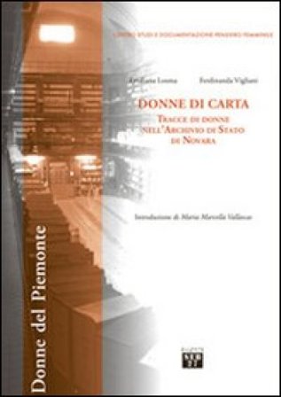 Donne di carta. Tracce di donne nell'Archivio di Stato di Novara Emiliana Losma