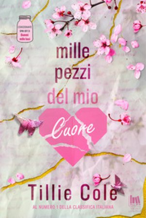 Mille pezzi del mio cuore Tillie Cole
