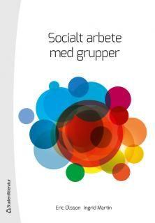Socialt arbete med grupper, ISBN: 9789144071701