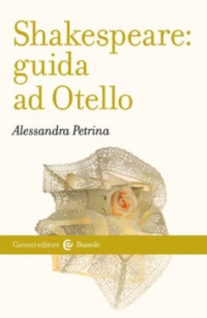Shakespeare: guida ad «Otello» Alessandra Petrina