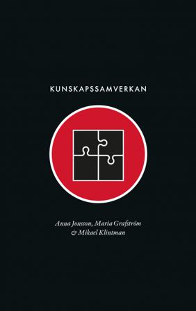 Kunskapssamverkan : mellan elfenbenstorn och marknadstorg - Bok av Mikael Klintman, Maria Grafström, m.fl. - Danskt band