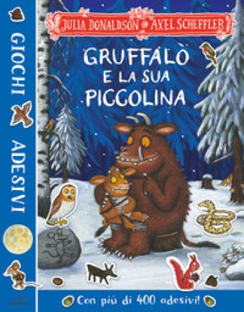 Gruffalò e la sua piccolina. Giochi e adesivi. Ediz. a colori Julia Donaldson