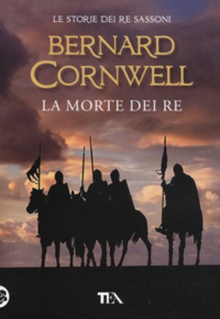 La morte dei re. Le storie dei re sassoni Bernard Cornwell