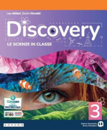 Discovery. Le scienze in classe. Per la Scuola media. Con e-book. Con espansione online. Vol. 3 Lea Alfieri
