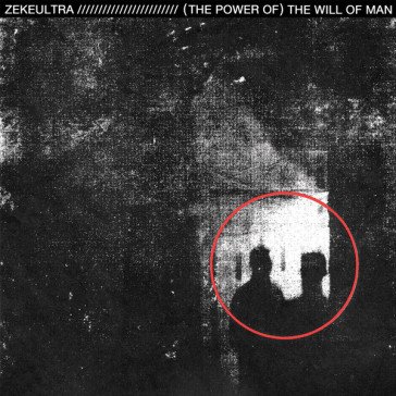 (the power of) the willof man ZEKEULTRA