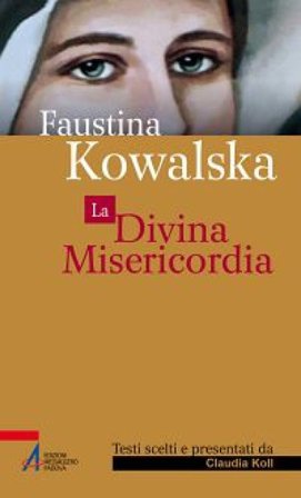 La divina misericordia Maria Faustina Kowalska