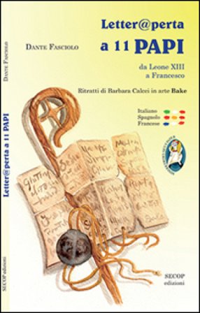 Letter@perta a 11 papi. Da Leone XIII a Francesco Dante Fasciolo
