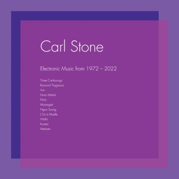 Electronic music from 1972-2022 Carl Stone