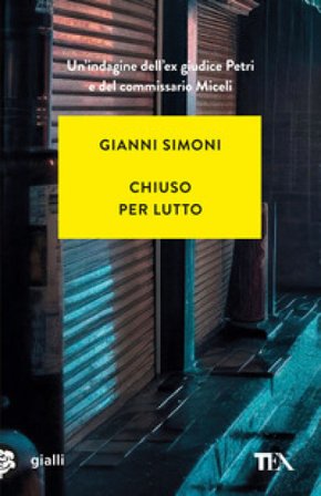 Chiuso per lutto. Un caso di Petri e Miceli Gianni Simoni