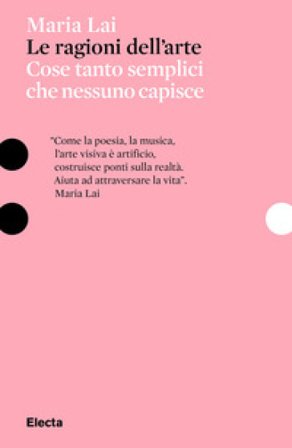 Le ragioni dell'arte. Cose tanto semplici che nessuno capisce Maria Lai