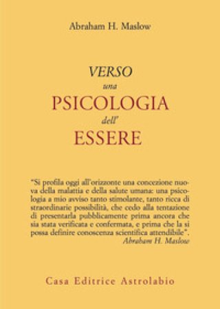 Verso una psicologia dell'essere Abraham H. Maslow