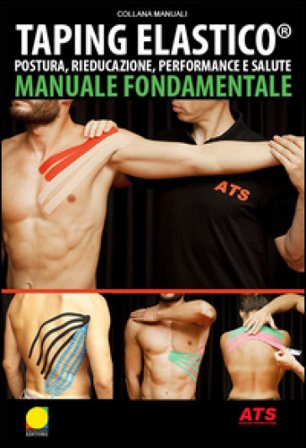 Taping Elastico . Manuale fondamentale e tecniche di applicazione
