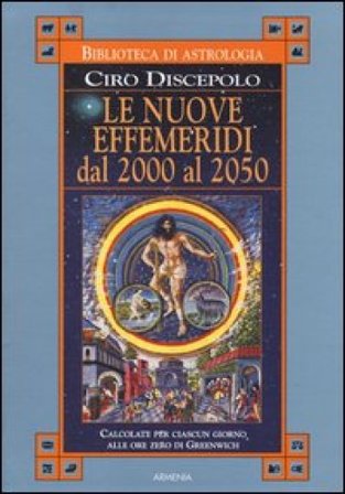 Le nuove effemeridi dal 2000 al 2050 Ciro Discepolo