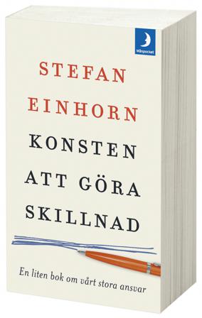 Konsten att göra skillnad : en liten bok om vårt stora ansvar - Bok av Stefan Einhorn - Pocket