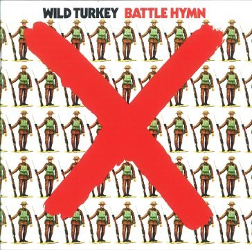 Battle hymn WILD TURKEY