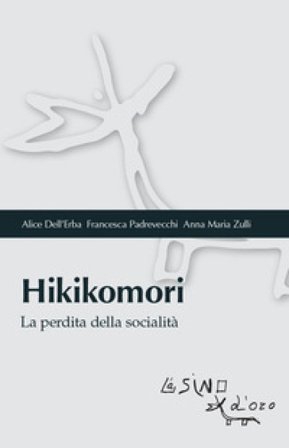 Hikikomori. La perdita della socialità Alice Dell'Erba