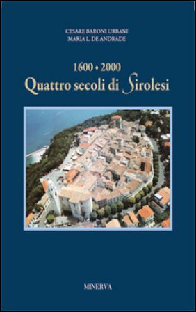 1600-2000: quattro secoli di Sirolesi Cesare Baroni Urbani