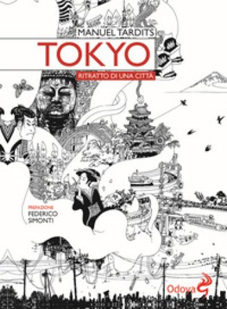 Tokyo. Ritratto di una città Manuel Tardits