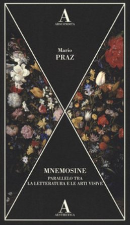 Mnemosine. Parallelo tra la letteratura e le arti visive Mario Praz