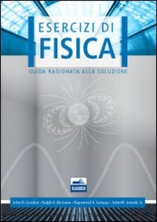 Esercizi di fisica. Guida ragionata alla soluzione NA