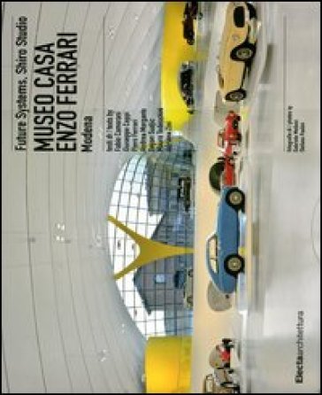 Museo casa Enzo Ferrari. Modena. Ediz. italiana e inglese NA