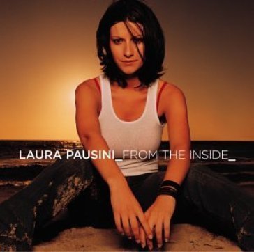 From the inside Laura Pausini