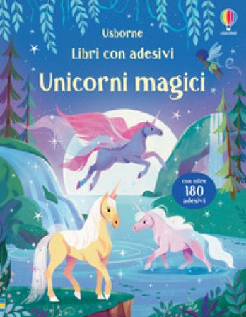 Unicorni magici. Con adesivi. Ediz. a colori Alice Beecham