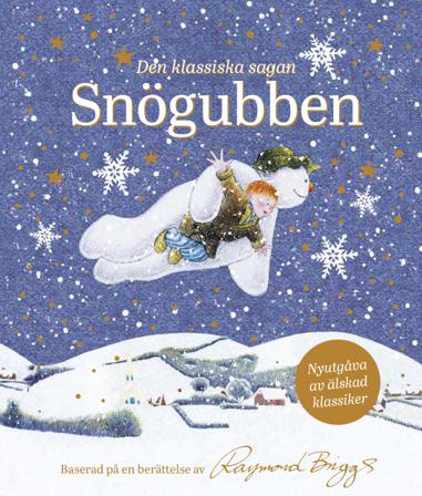 Snögubben : den klassiska sagan - Bok av Raymond Briggs - Inbunden