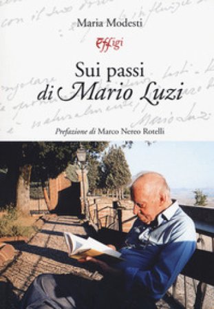 Sui passi di Mario Luzi Maria Modesti