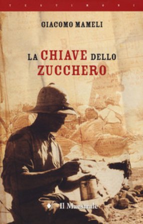 La chiave dello zucchero Giacomo Mameli