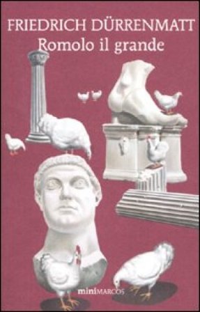 Romolo il grande Friedrich Dürrenmatt