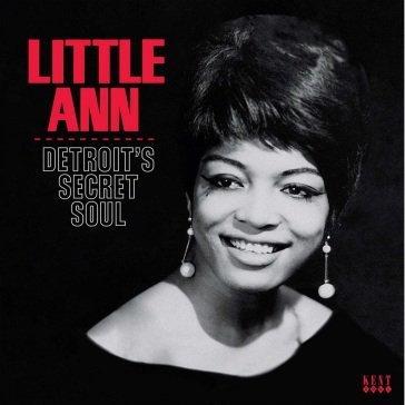 Detroit s secret soul LITTLE ANN