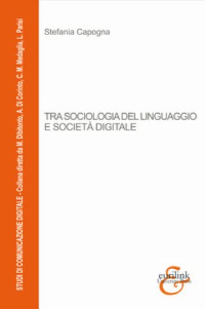 Tra sociologia del linguaggio e società digitale Stefania Capogna