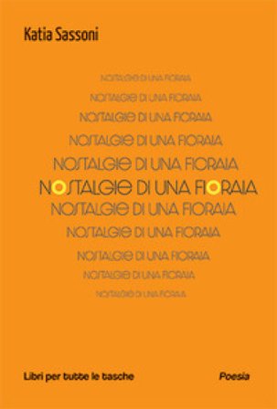 Nostalgie di una fioraia Katia Sassoni