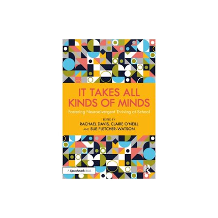 It Takes All Kinds of Minds: Fostering Neurodivergent Thriving at School (häftad, eng)