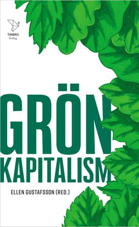 Grön kapitalism - Bok av Johan Norberg, Runar Brännlund, m.fl. - Pocket