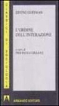 L'ordine dell'interazione Erving Goffman