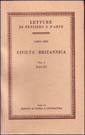 Civiltà britannica: Saggi-Impressioni e note Carlo Izzo