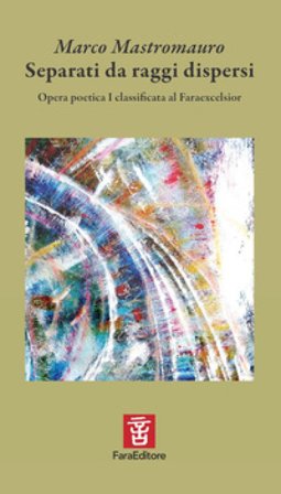 Separati da raggi dispersi Marco Mastromauro