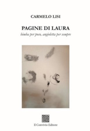 Pagine di Laura. Bimba per poco, angioletta per sempre Carmelo Lisi
