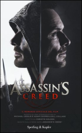 Assassin's Creed. Il romanzo ufficiale del film Christie Golden