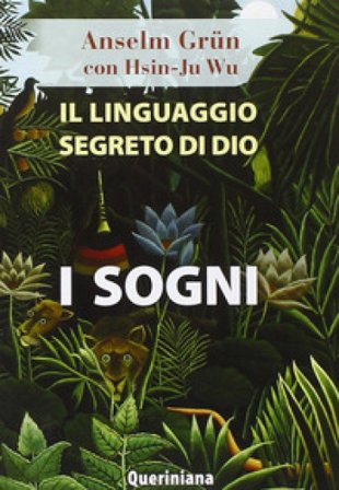 Il linguaggio segreto di Dio: i sogni Anselm Grün